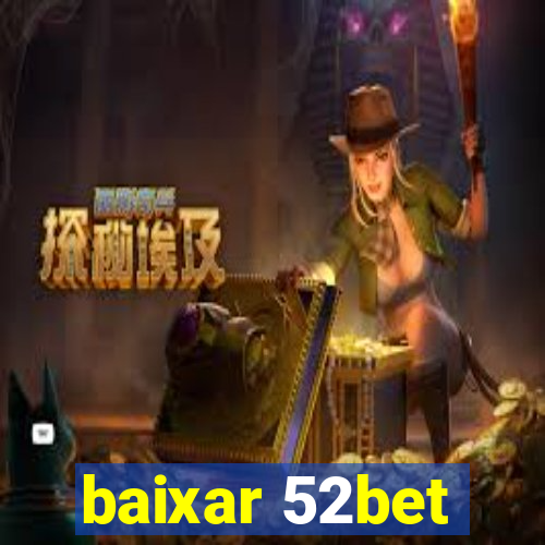 baixar 52bet